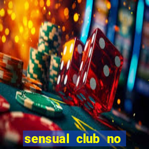 sensual club no esporte interativo